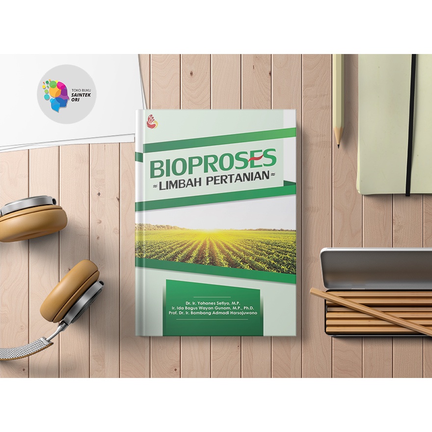 Jual Buku Pertanian - Bioproses Limbah Pertanian - Dr. Ir. Yohanes ...