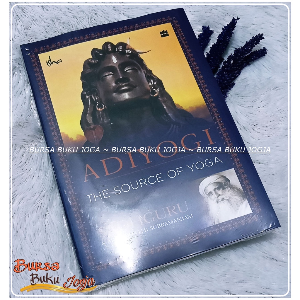 Jual Adiyogi - The Source Of Yoga By Sadhguru | Shopee Indonesia