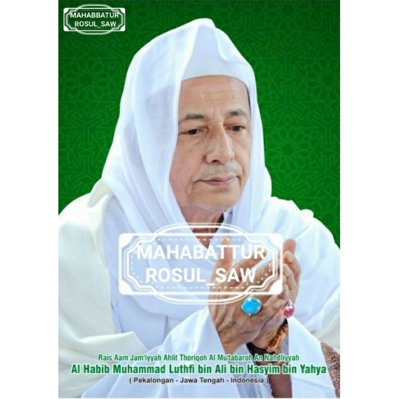 Jual POSTER PHOTO AL HABIB LUTHFI BIN YAHYA PEKALONGAN / KANZUS ...