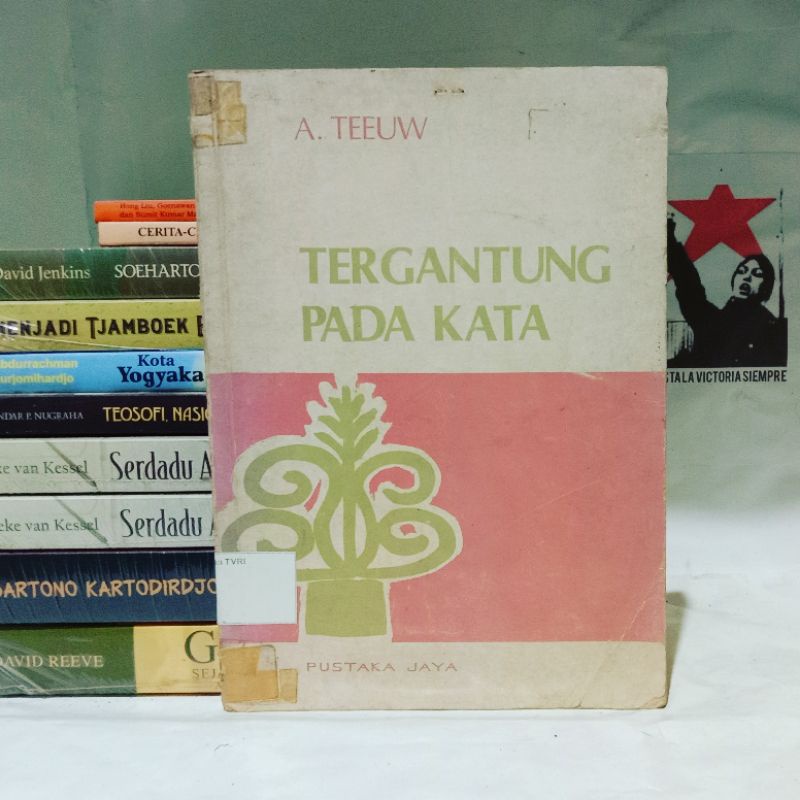 Jual A. Teeuw Tergantung Pada Kata | Sastra Baru Indonesia | Citra ...