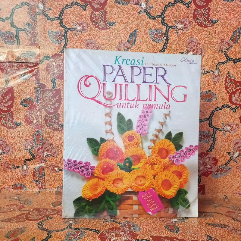 Jual Buku Keterampilan Kreasi Paper Quilling Untuk Pemula (Karya