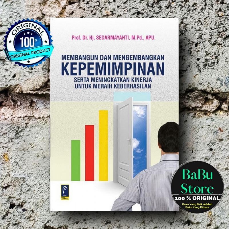 Jual Buku MEMBANGUN DAN MENGEMBANGKAN KEPEMIMPINAN - Sedarmayanti ...