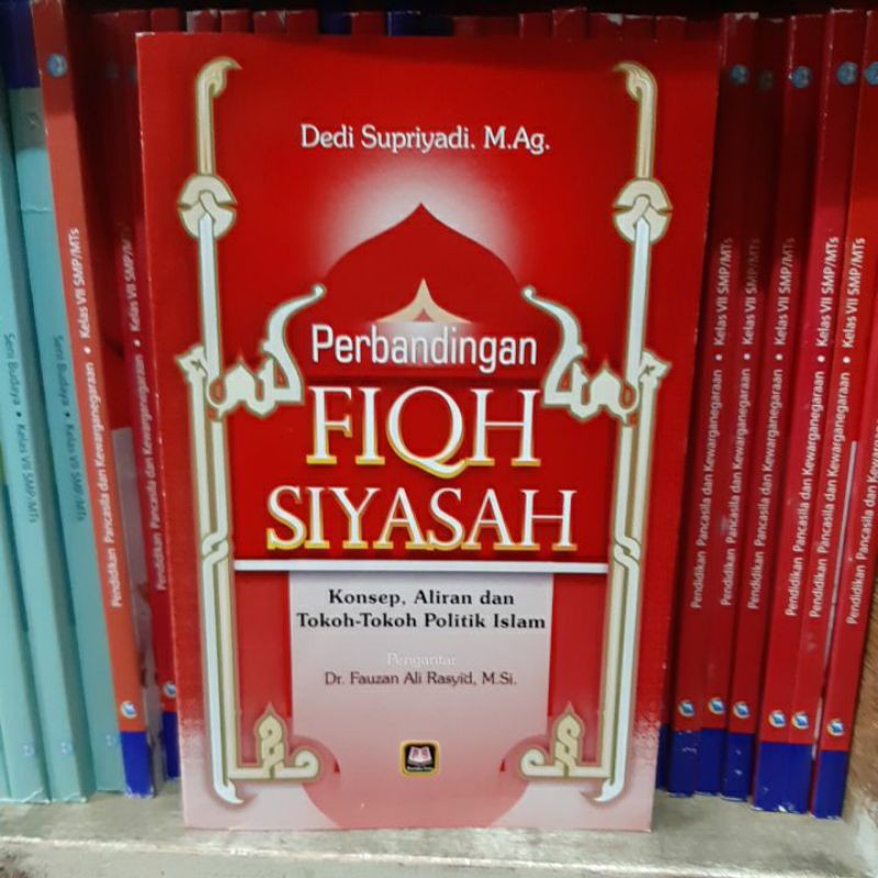 Jual Perbandingan FIQH SIYASAH Konsep Aliran Dan Tokoh Tokoh Politik ...