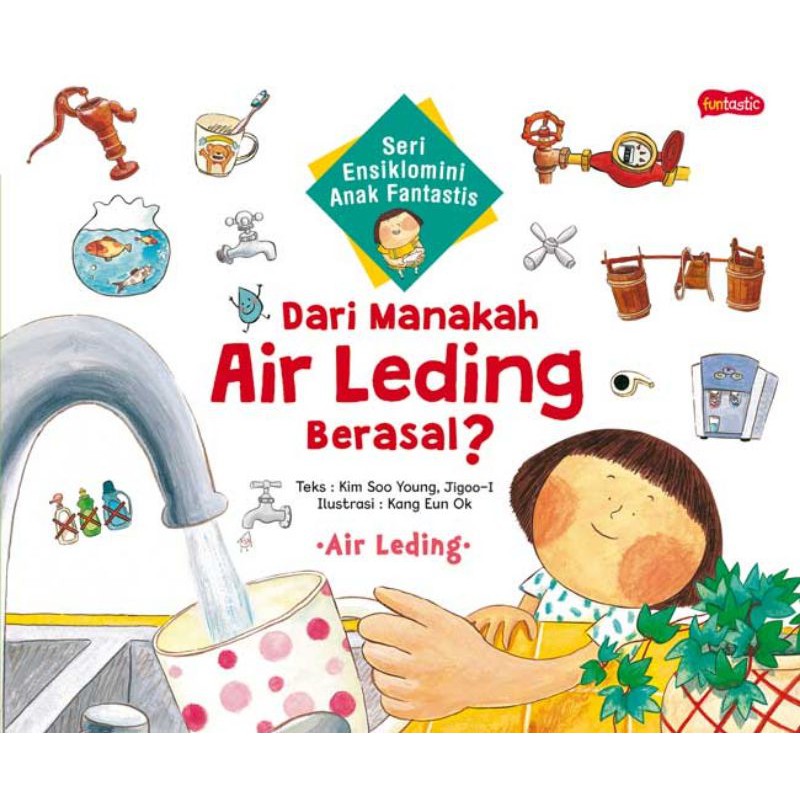 Jual Seri Ensiklomini Anak Fantastis Dari Manakah Air Leding Berasal ...