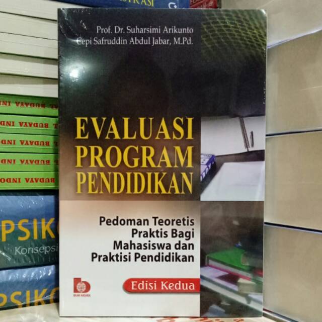 Jual EVALUASI PROGRAM PENDIDIKAN PEDOMAN PRAKTIS BAGI MAHASISWA DAN ...