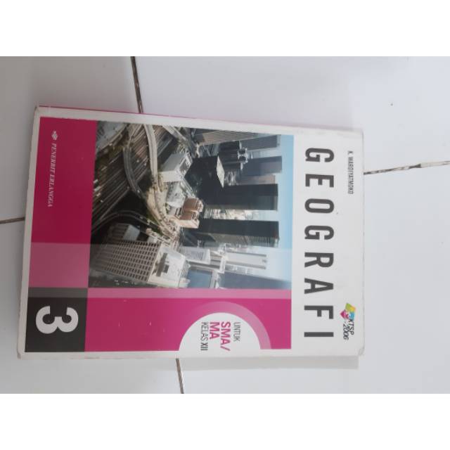 Jual Geografi SMA/MA Penerbit Erlangga Kelas 11 Dan 12 | Shopee Indonesia