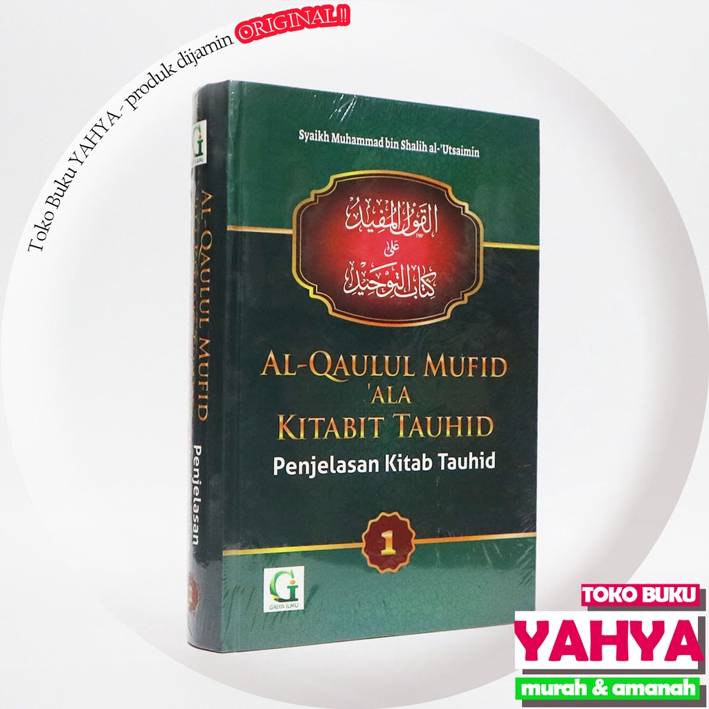 Jual Al Qaulul Mufid Ala Kitabit Tauhid Jilid 1 Penjelasan Kitab