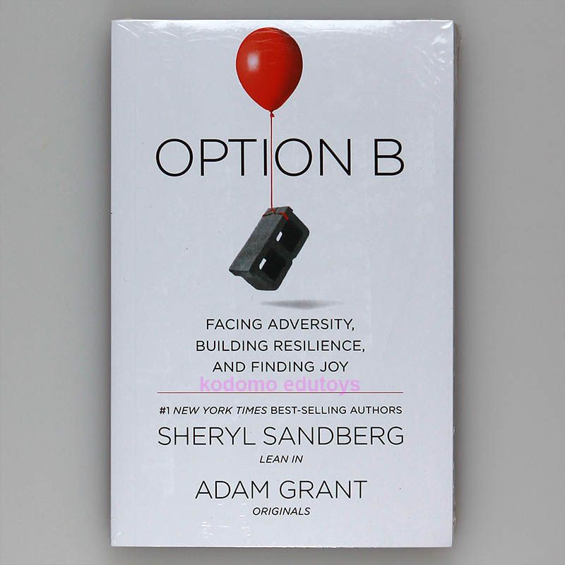 Jual Option B : Facing Adversity Building Resilence, And Finding Joy ...