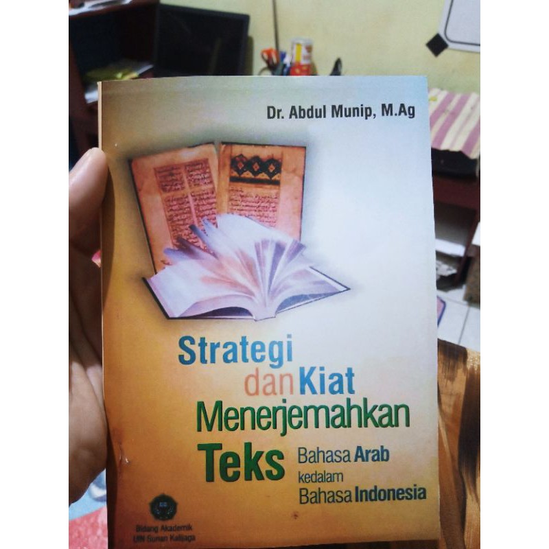 Jual Strategi Dan Kiat Menerjemahkan Teks Bahasa Arab Ke Indonesia 2008 Total 158 Hlm Abdul