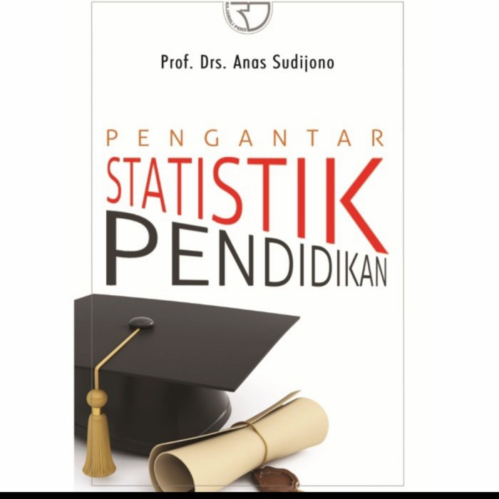 Jual Buku Pengantar STATISTIK PENDIDIKAN. By Anas Sudijono | Shopee ...