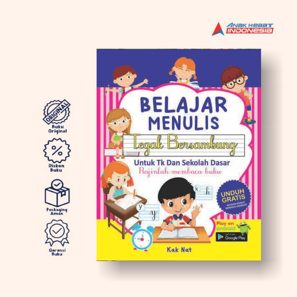 Jual Buku Belajar Menulis Tegak Bersambung - Kak Nat - Anak Hebat ...