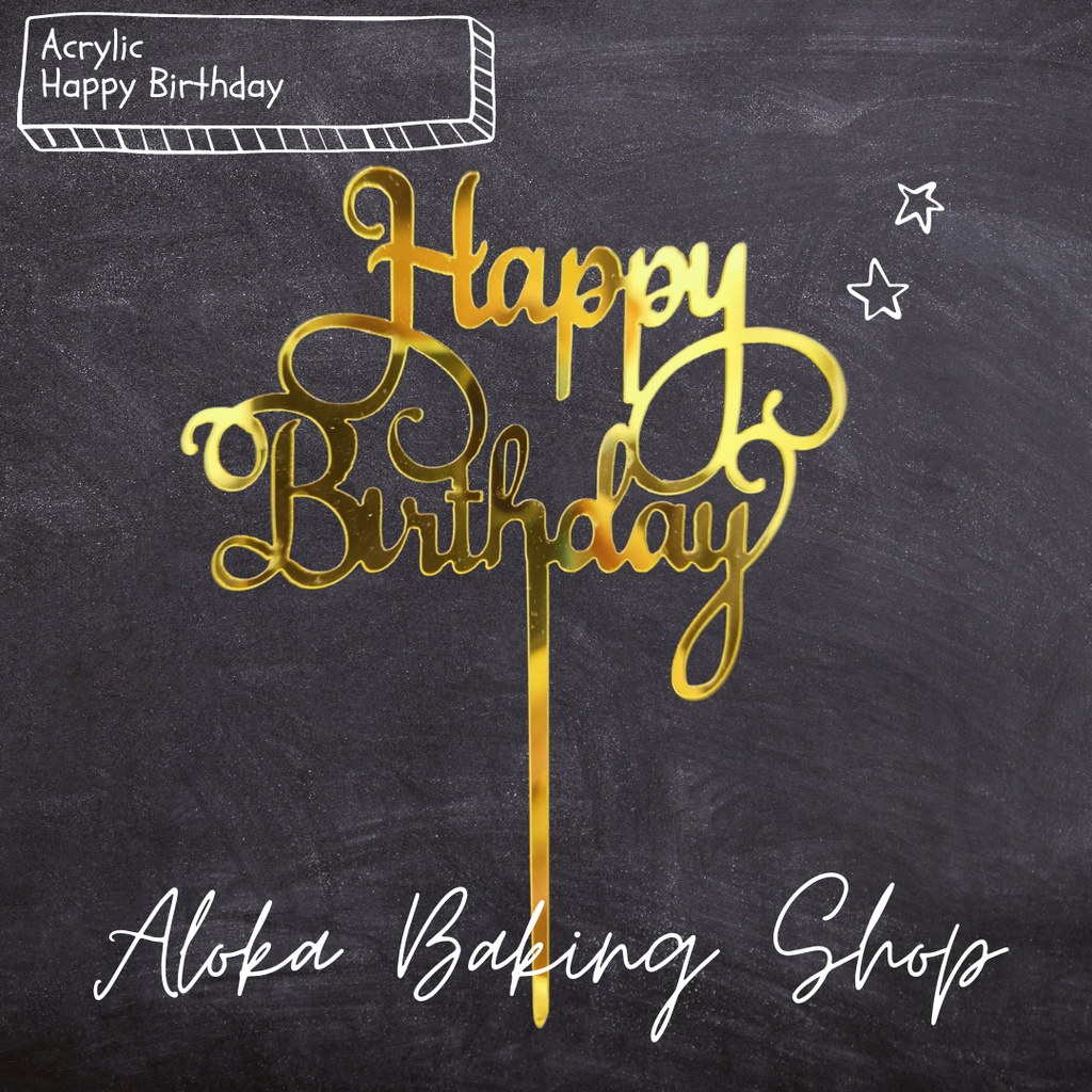 Jual Cake Topper Acrylic Happy Birthday Akrilik Tusukan Akrilik