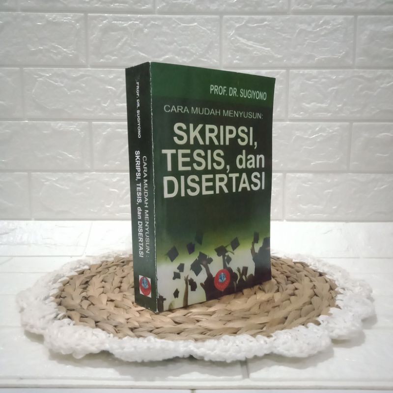 Jual Cara Mudah Menyusun Skripsi Tesis Dan Disertasi By Prof Dr Sugiyono Shopee Indonesia 4549