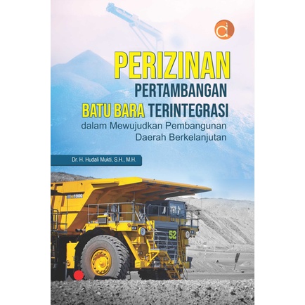 Jual Buku Perizinan Pertambangan Batu Bara Terintegrasi Dalam ...