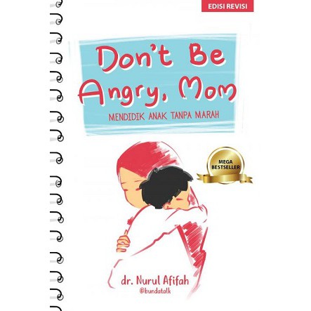 Jual Buku Dont Be Angry Mom Mendidik Anak Tanpa Marah Marah Original