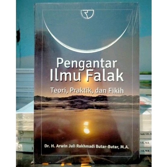 Jual Pengantar Ilmu Falak ; Teori, Praktik, Dan Fikih - Arwin Juli ...