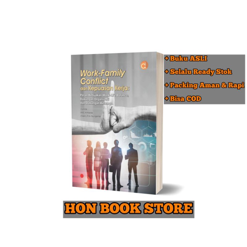 Jual Buku Work-Family Conflict dan Kepuasan Kerja: Peran Kebijakan Work ...