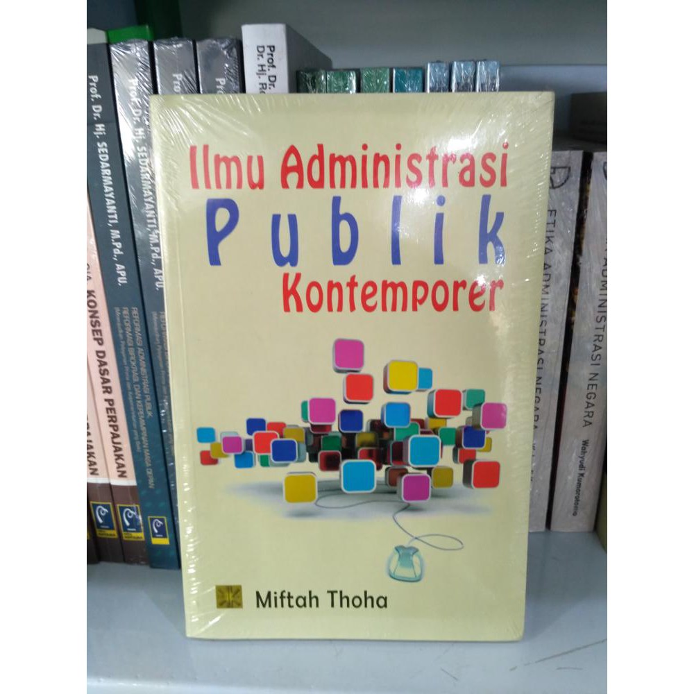 Jual Ilmu Administrasi Publik Kontemporer - Miftah Thoha | Shopee Indonesia