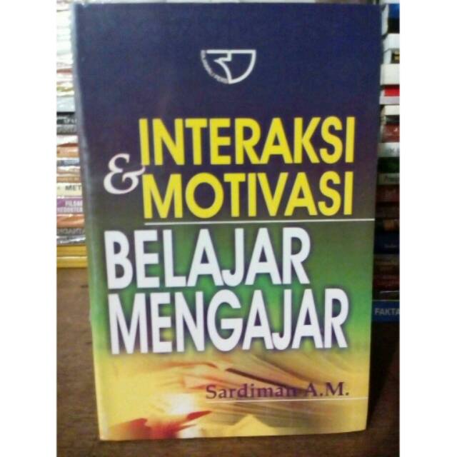 Jual Buku Interaksi & Motivasi Belajar Mengajar By Sardiman | Shopee ...