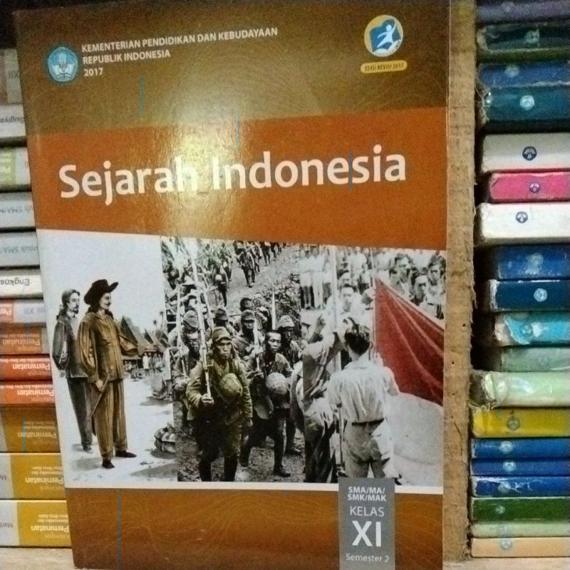 Jual Sejarah Indonesia Kelas XI / 11 / 2 Edisi Revisi 2017 Semester 2 ...