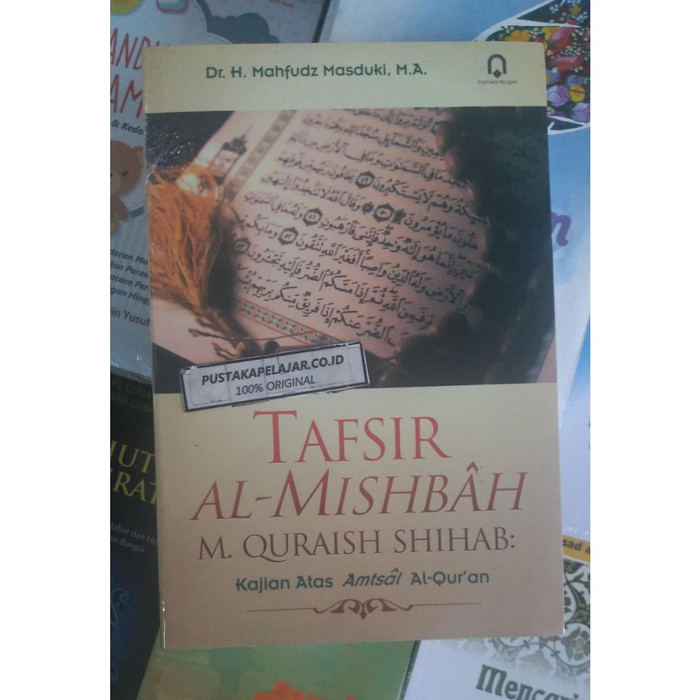 Jual BUKU ORI TAFSIR AL MISHBAH M QURAISH SHIHAB KAJIAN ATAS AMTSAL ...