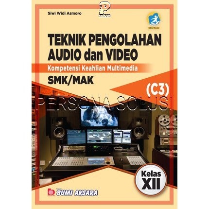 Jual Teknik Pengolahan Audio Dan Video SMK Kelas XII Kurikulum Revisi ...