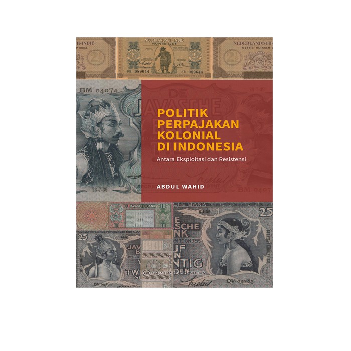 Jual Politik Perpajakan Kolonial di Indonesia Antara Eksploitasi dan