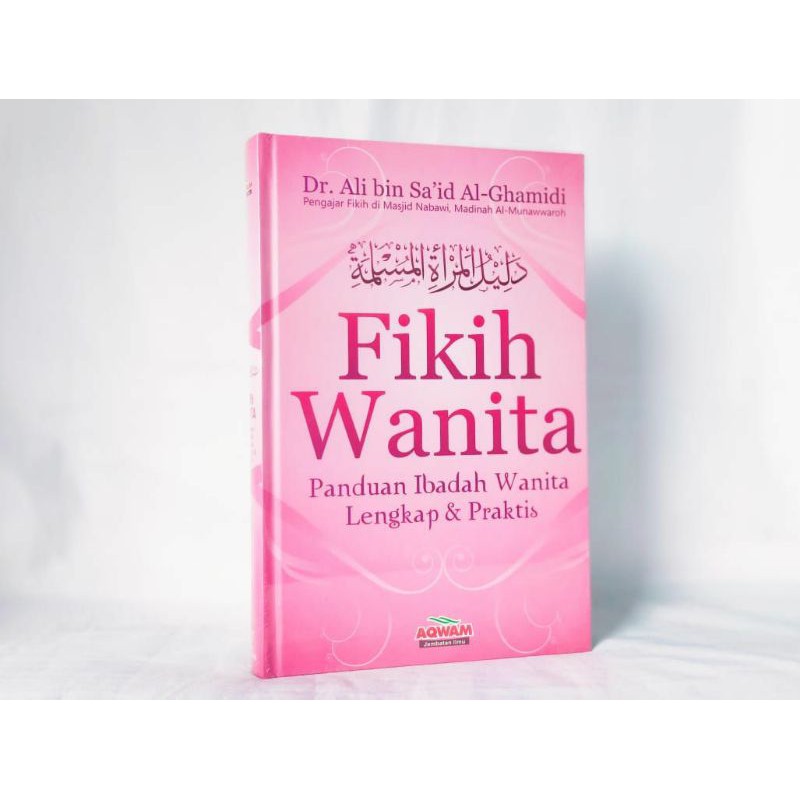 Jual Buku Fikih Wanita Panduan Ibadah Wanita Lengkap Dan Praktis