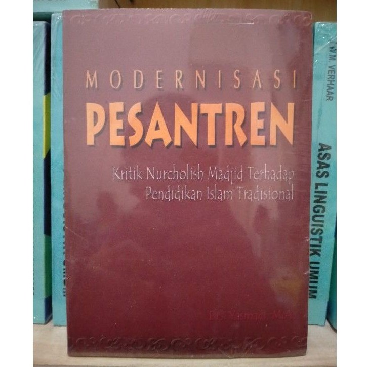 Jual Modernisasi Pesantren; Kritik Nurcholish Madjid Terhadap ...