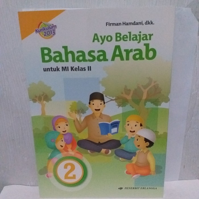 Jual Ayo Belajar Bahasa Arab Kelas 2 MI K13 Erlangga | Shopee Indonesia