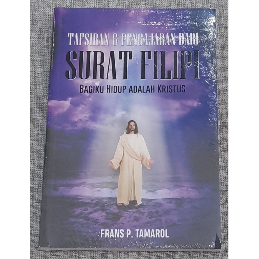 Jual Buku Tafsiran Dan Pengajaran Dari Surat Filipi - AO372 | Shopee ...