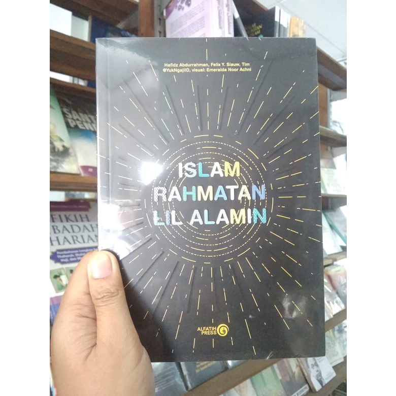 Jual BUKU ISLAM RAHMATAN LIL ALAMAIN|| USTAD FELIX SIAW | Shopee Indonesia