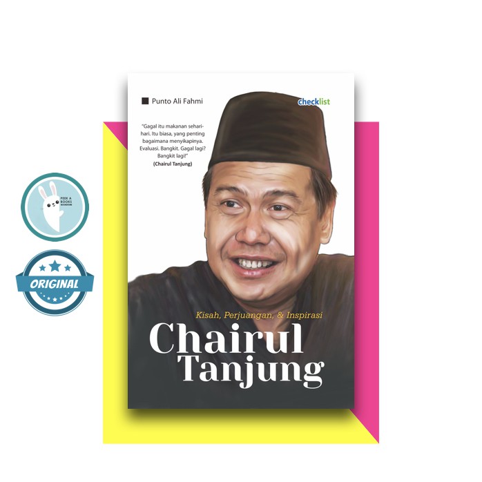 Jual KISAH, PERJUANGAN, & INSPIRASI CHAIRUL TANJUNG | PUNTO ALI FAHMI ...