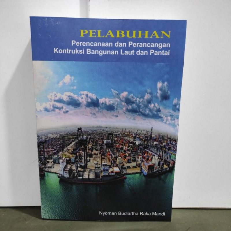 Jual Buku Pelabuhan Perencanaan Dan Perancangan Konstruksi Bangunan ...