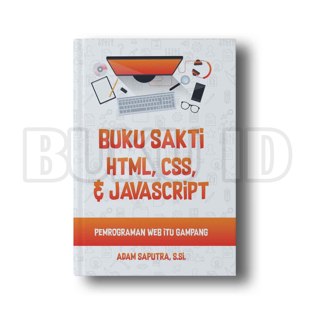 Jual Buku Sakti HTML, CSS & Javascript : Pemrograman Web Itu Gampang ...