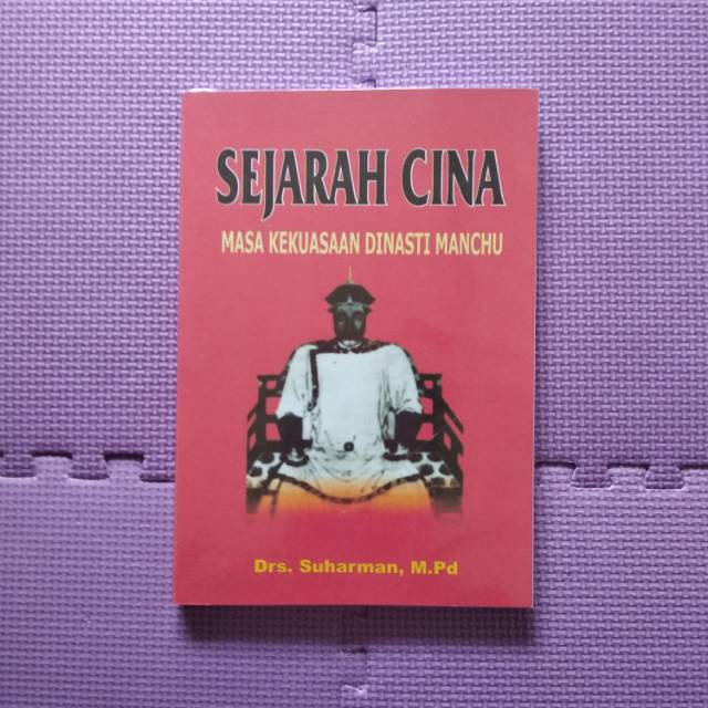 Jual Buku Sejarah Cina Masa Kekuasaan Dinasti Manchu Sejarah Tiongkok ...