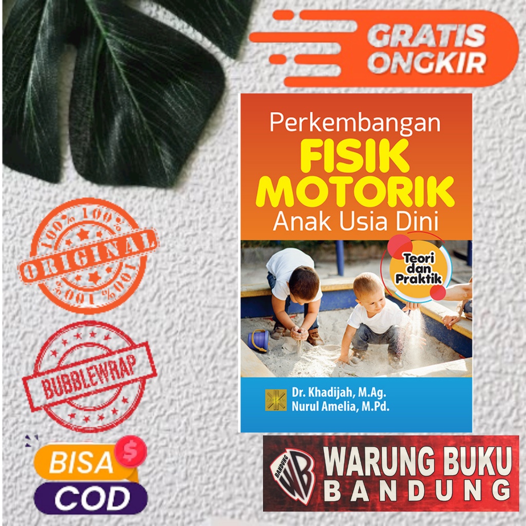 Jual Buku Perkembangan Fisik Motorik Anak Usia Dini : Teori Dan Praktik ...