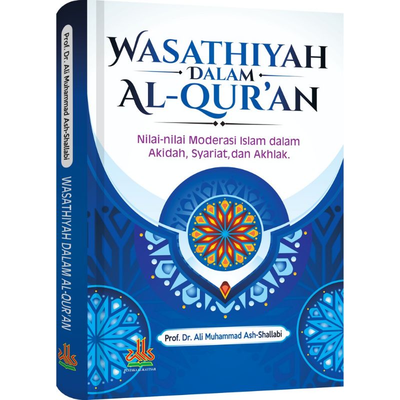 Jual Wasathiyah dalam Al-Quran - Nilai-nilai Moderasi Islam - Al ...