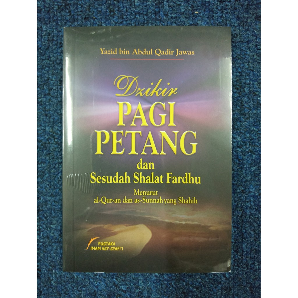 Jual DZIKIR PAGI PETANG DAN SESUDAH SHALAT FARDU - Yazid | Shopee Indonesia