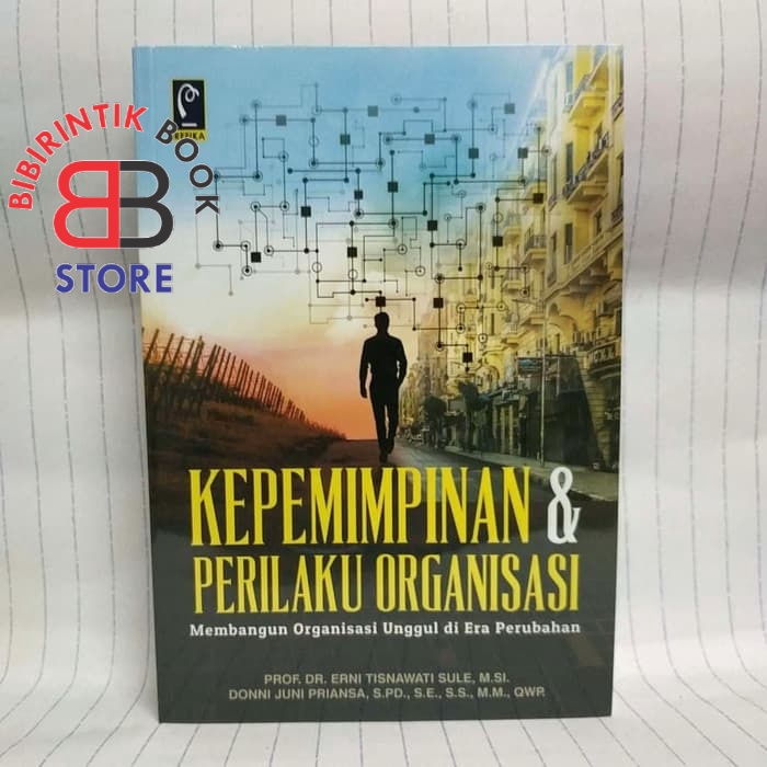 Jual KEPEMIMPINAN DAN PERILAKU ORGANISASI Membangun Organisasi Unggul ...