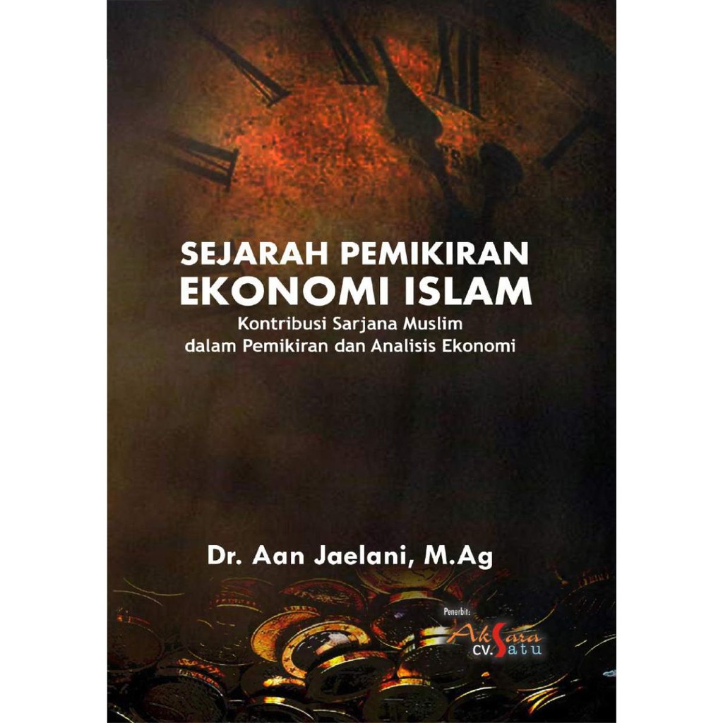 Jual Sejarah Pemikiran Ekonomi Islam: Kontribusi Sarjana Muslim Dalam ...