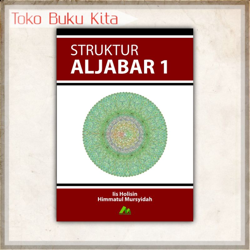 Jual Struktur Aljabar 1 Iis Holisin Himmatul Mursyidah Shopee Indonesia