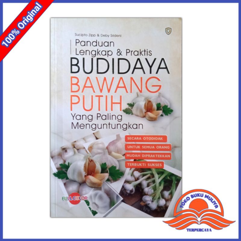 Jual Buku Panduan Lengkap Dan Praktis Budidaya Bawang Putih Yang Paling ...