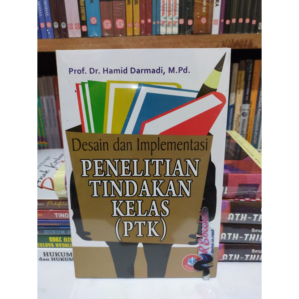 Jual Desain Dan Implementasi Penelitian Tindakan Kelas (PTK) - Prof. Dr ...