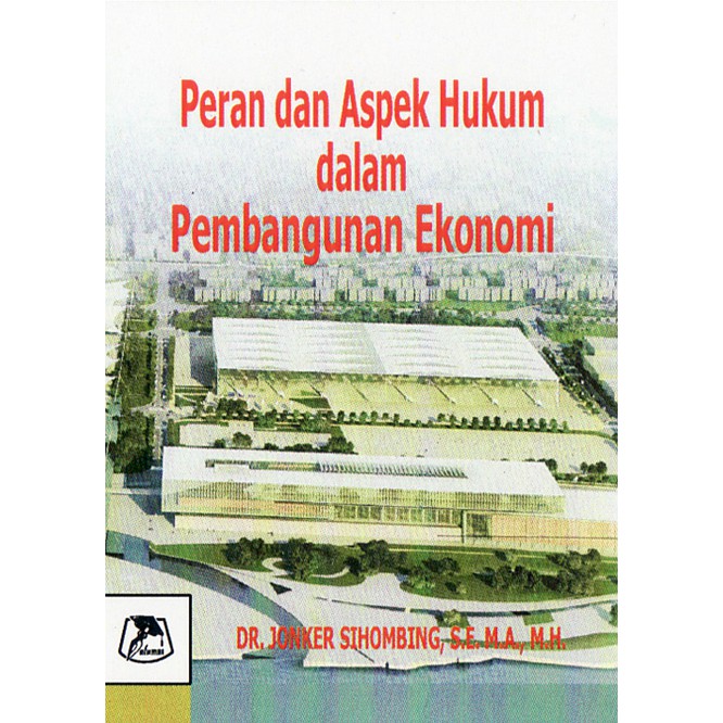 Jual PERAN DAN ASPEK HUKUM DALAM PEMBANGUNAN EKONOMI | Shopee Indonesia