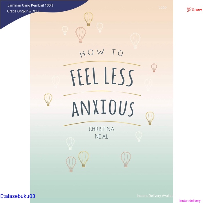 Jual Buku How to Feel Less Anxious: Tips and Techniques to Help You [SC ...