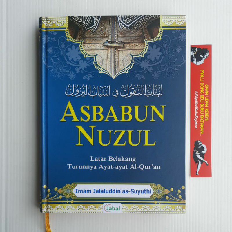 Jual BUKU ORIGINAL Asbabun Nuzul Latar Belakang Turunnya Ayat Ayat Al ...