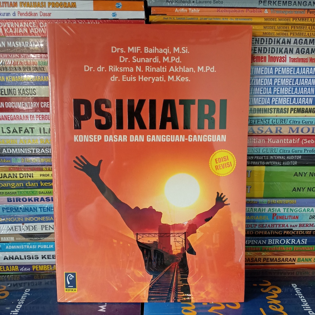 Jual Buku PSIKIATRI Konsep Dasar Dan Gangguan-Gangguan - Drs. MIF ...