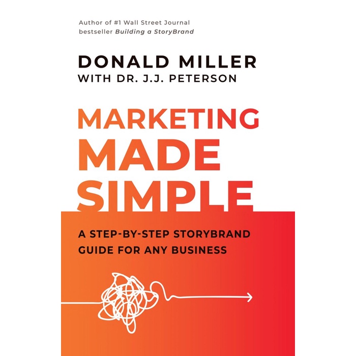 Jual Donald Miller_ Dr. J.J. Peterson - Marketing Made Simple_ A Step ...
