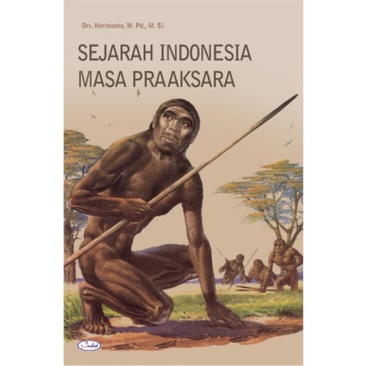 Jual Sejarah Indonesia Masa Pra Aksara By Drs Herimanto Shopee Indonesia
